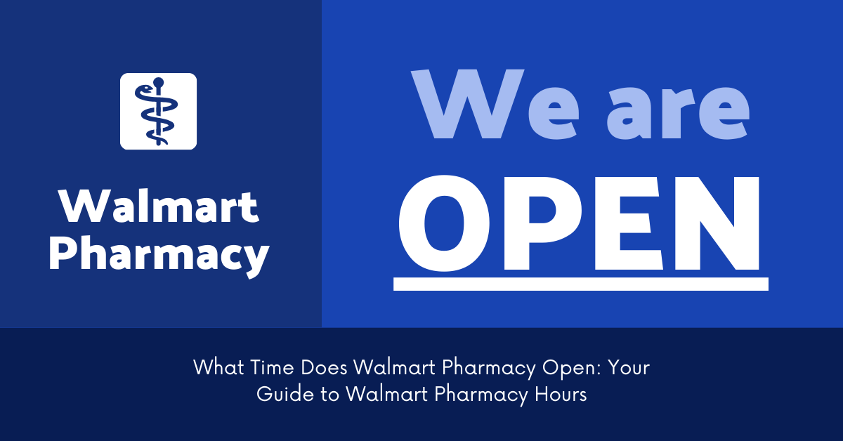 what time does walmart pharmacy open