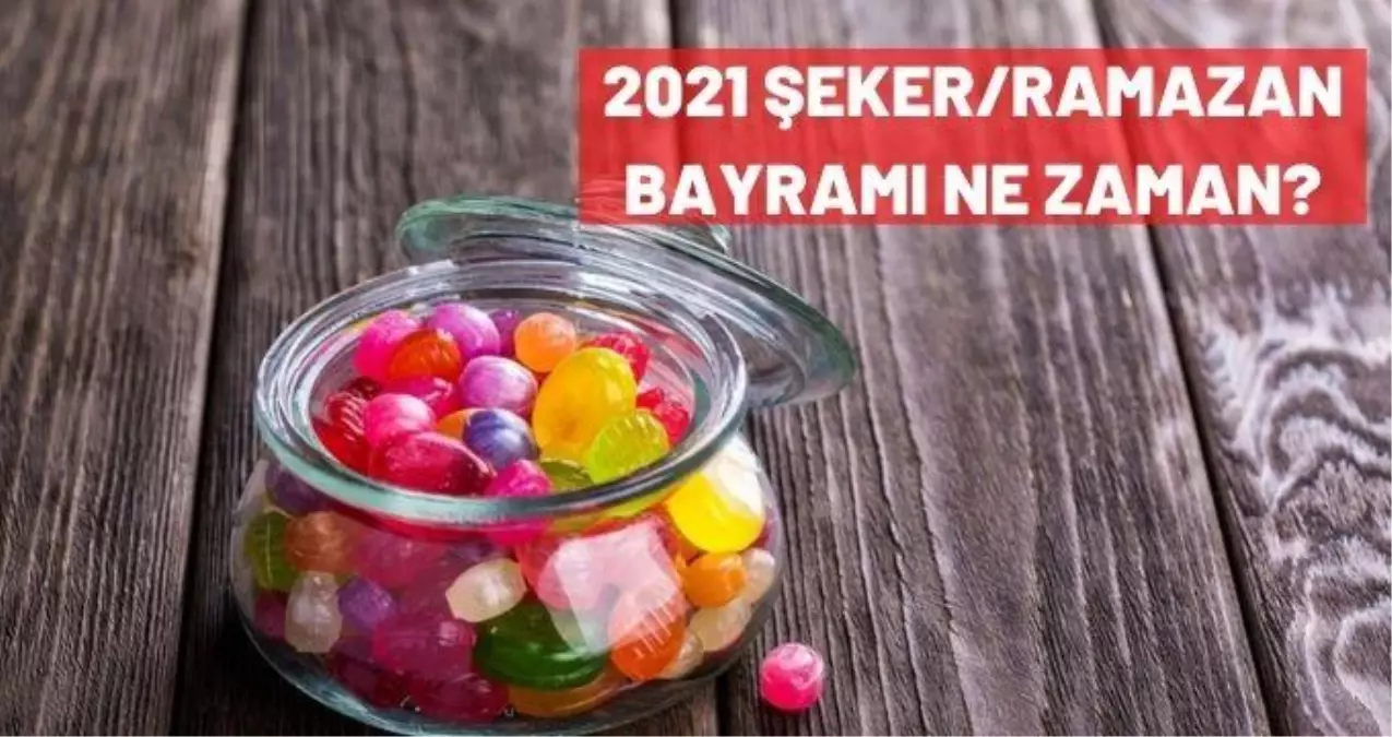 şeker bayramı ne zamandı