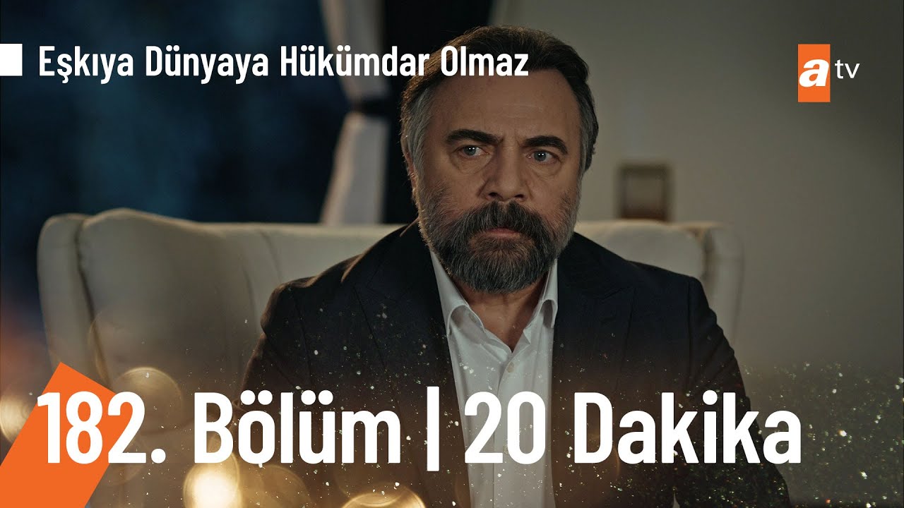 eskiya dunyaya hukumdar olmaz 182