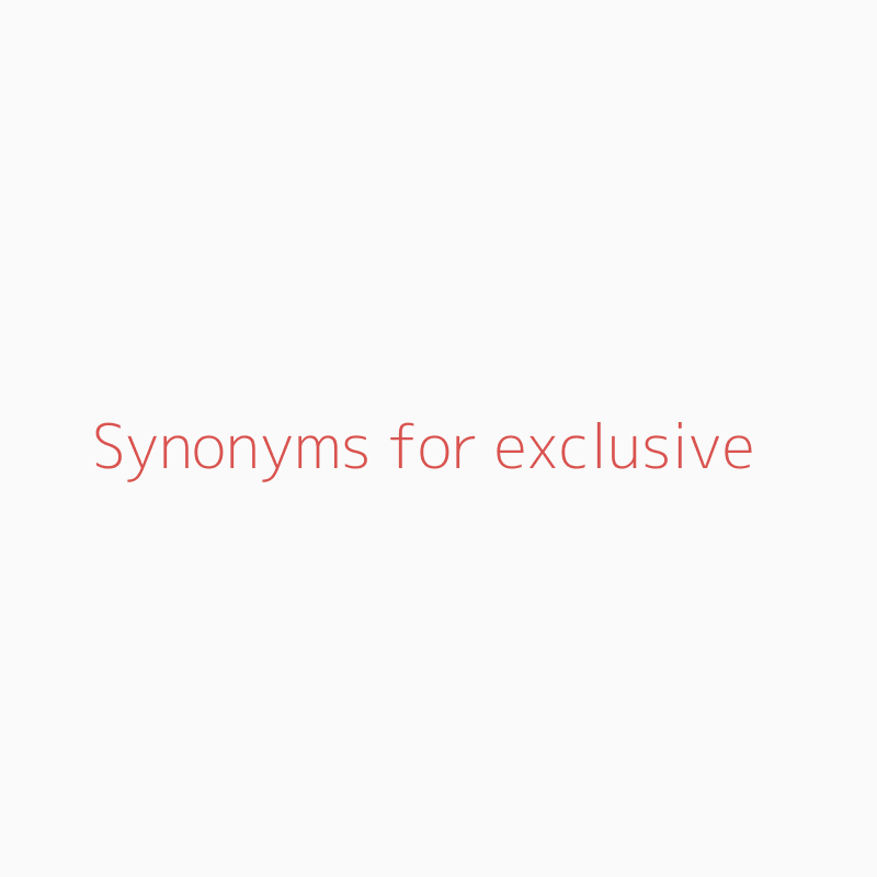 exclusively synonym