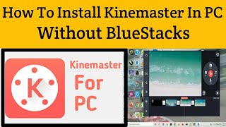 kinemaster for pc without bluestacks