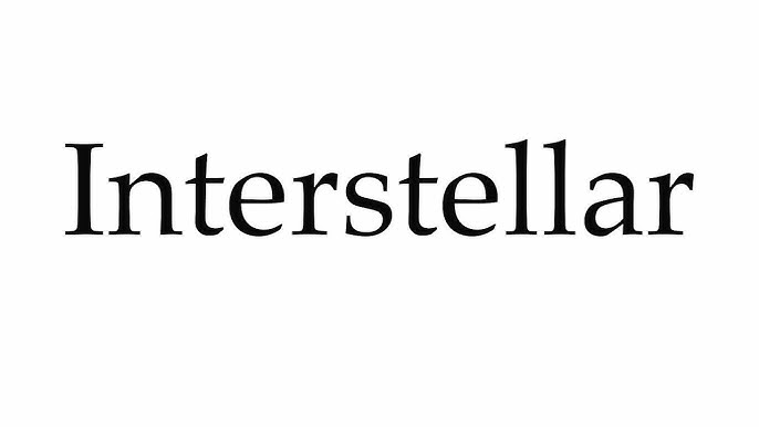 how to pronounce interstellar