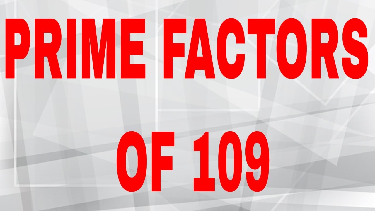 factors of 109