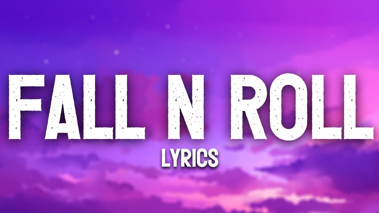 fall n roll lyrics