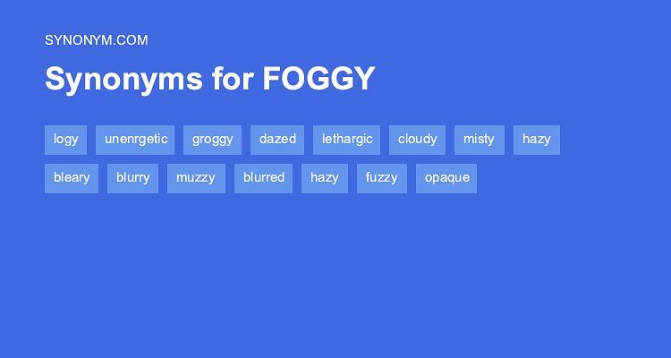 foggy antonym