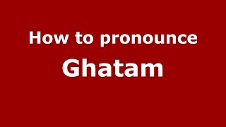 ghatam pronunciation