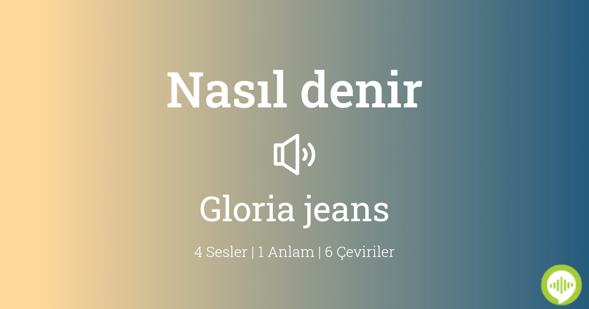 gloria jeans okunuşu