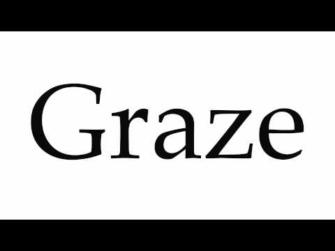 graze pronunciation