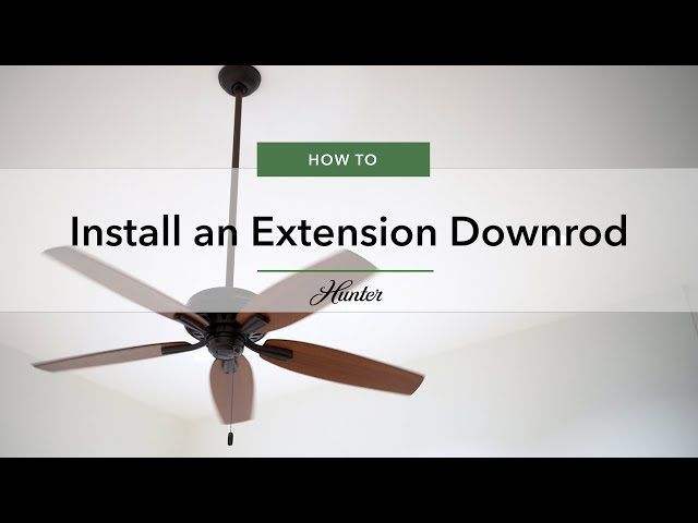 how to extend a ceiling fan