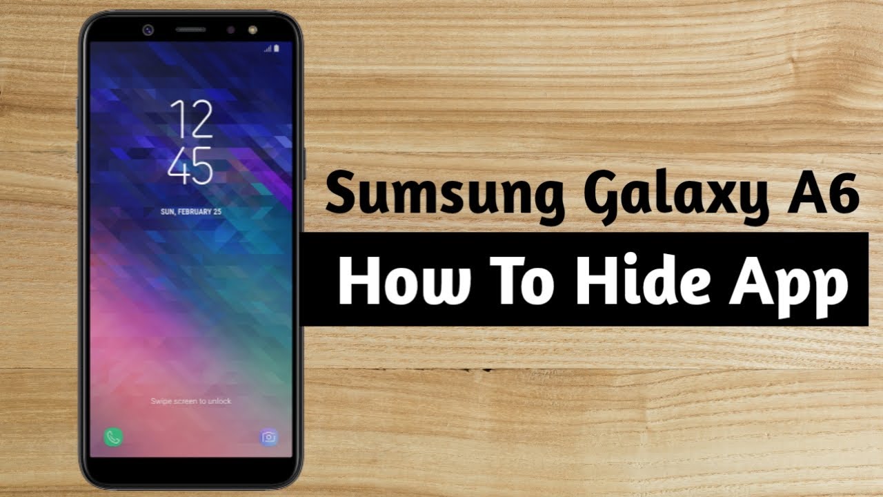 how to hide apps in samsung a6