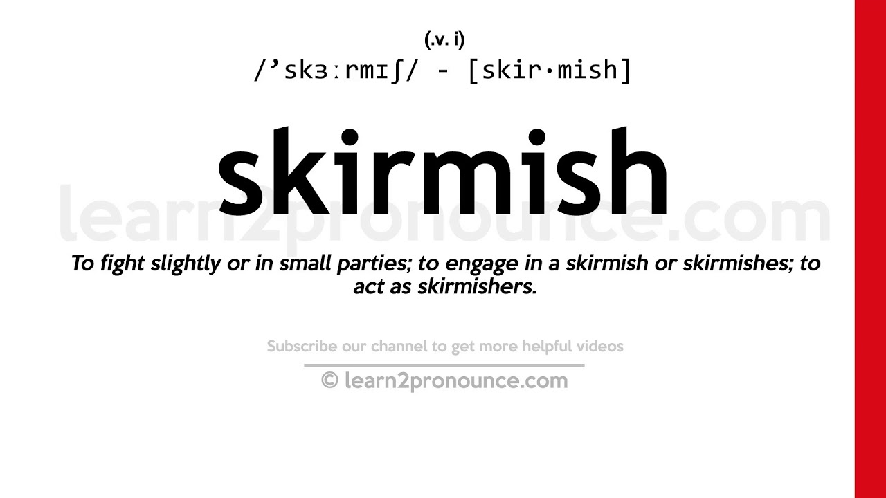 how to pronounce skirmish