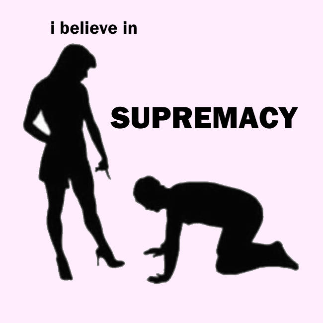 i believe in supremacy