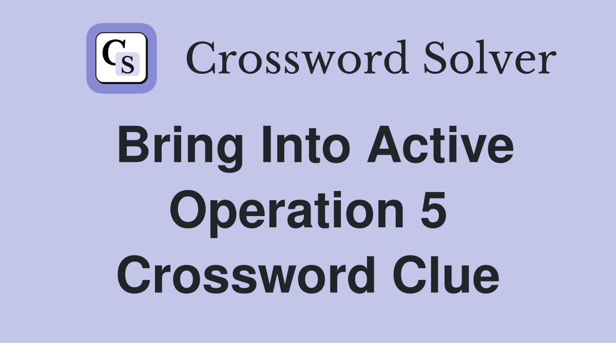 in operation crossword clue