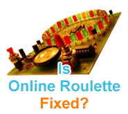 is online roulette fixed