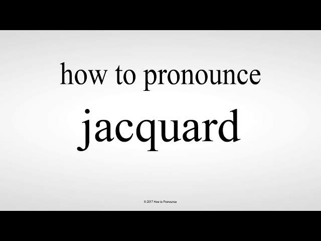 jacquard pronunciation