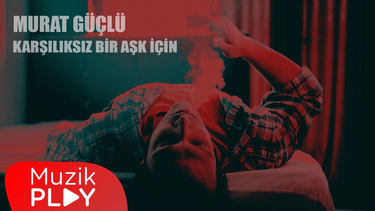 karşılıksız aşk klip