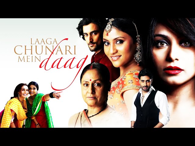 laaga chunari mein daag full movie 2007