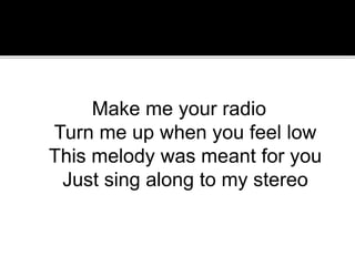 make me your radio song