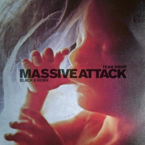 massive attack - teardrop