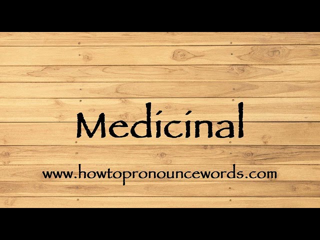 medicinal pronunciation
