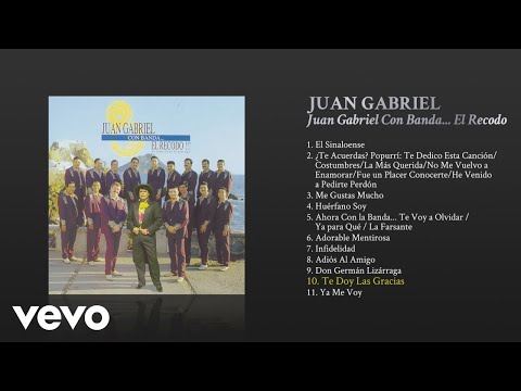 muchas gracias juan gabriel