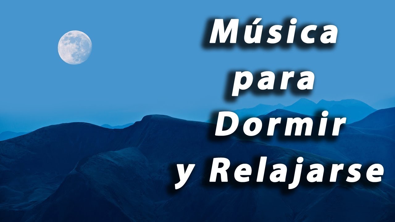 musica para dormir relajarse