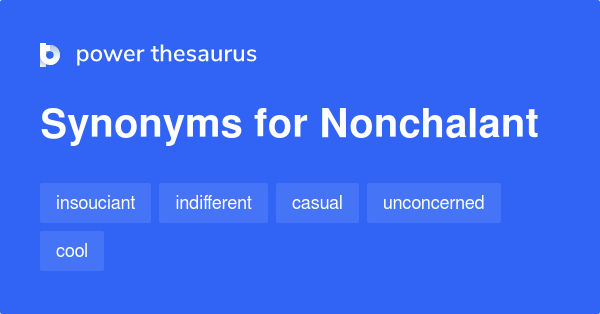 nonchalant antonym