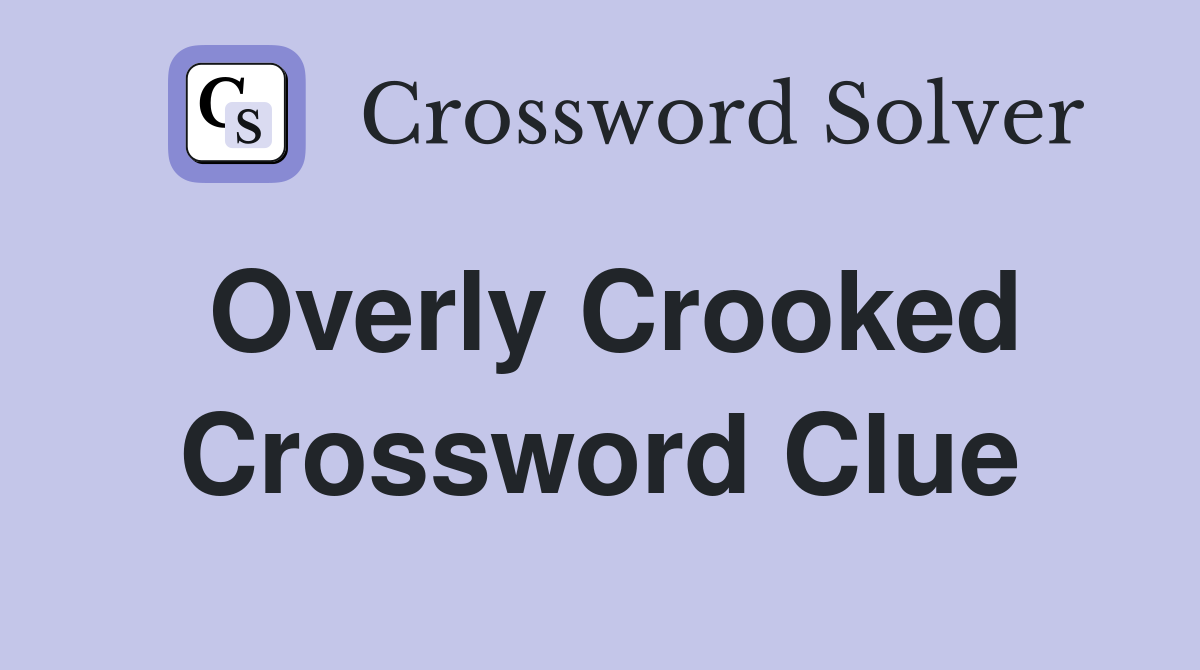 overly crossword clue