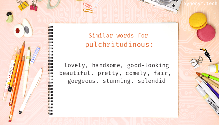 pulchritudinous synonym