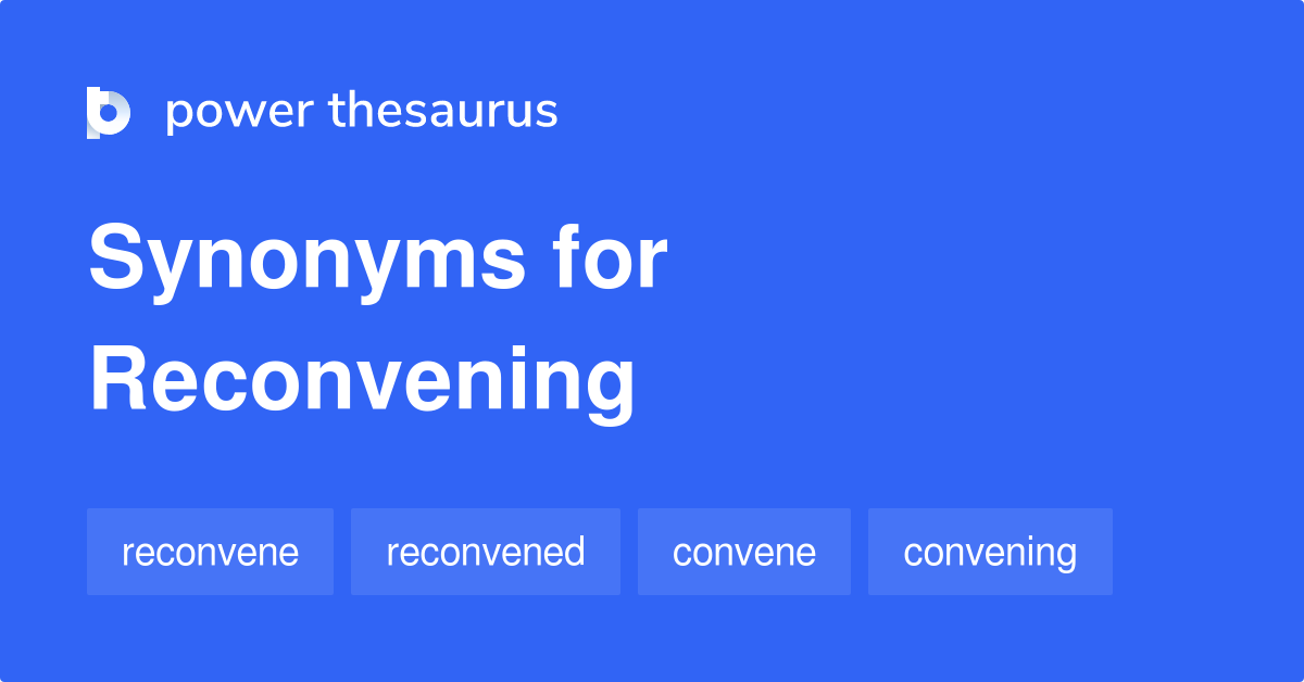 reconvene synonym