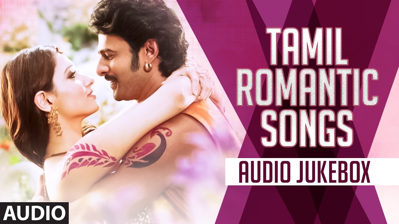 romantic songs tamil latest
