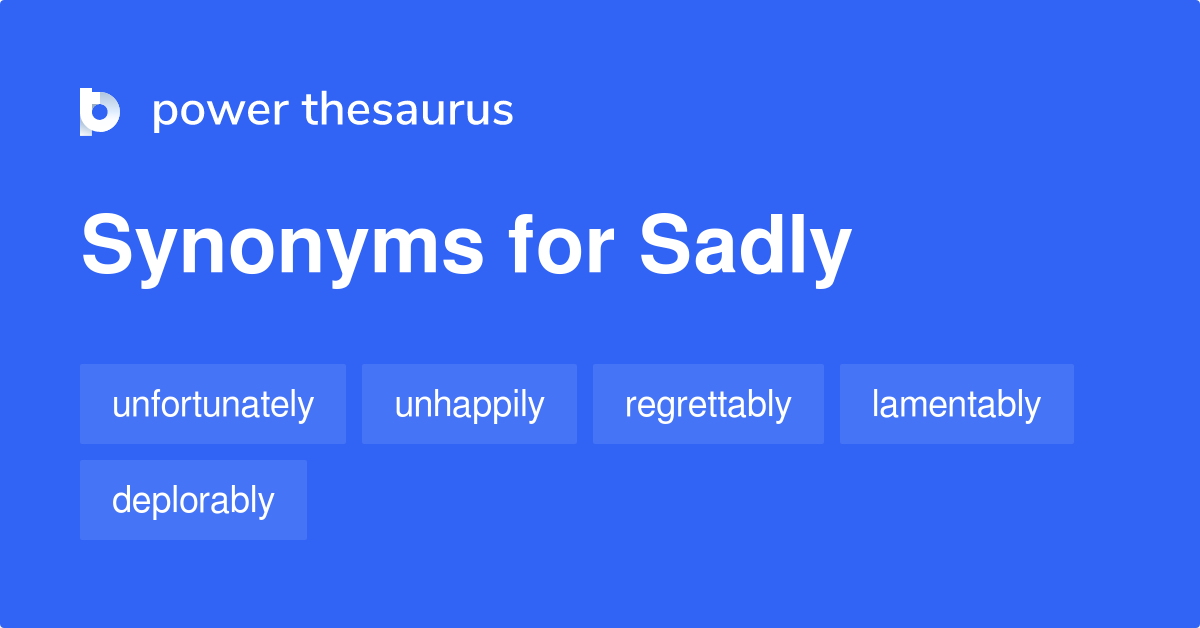 sadly thesaurus