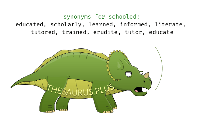 schooled synonym