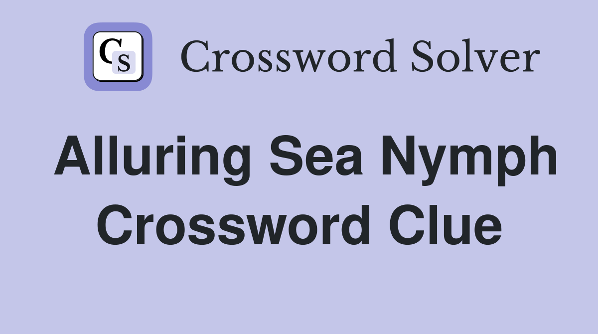 sea nymphs crossword clue