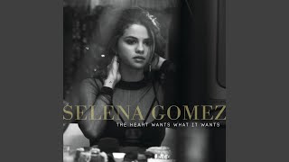 selena gomez the heart what it wants