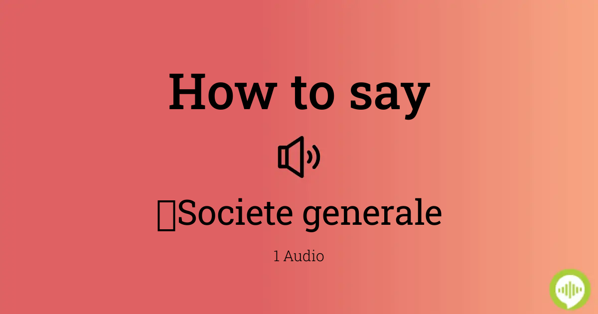 société générale pronunciation