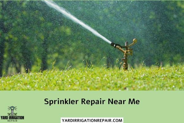 sprinkler repair near me