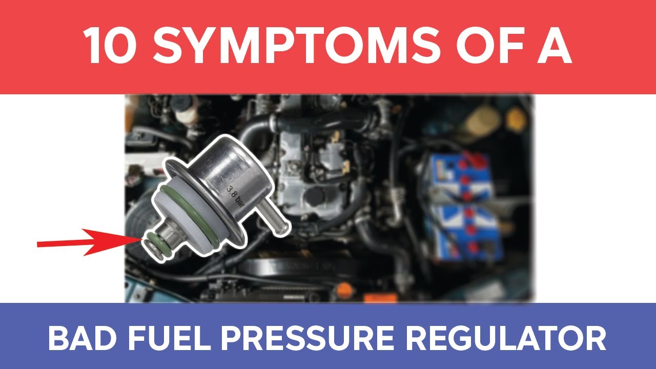 symptoms of a bad fuel regulator