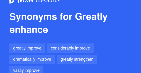 synonym for enhancing