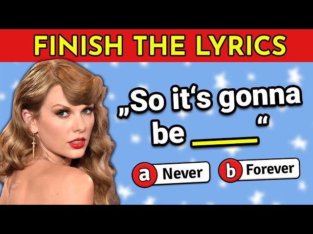 taylor swift finish the lyrics