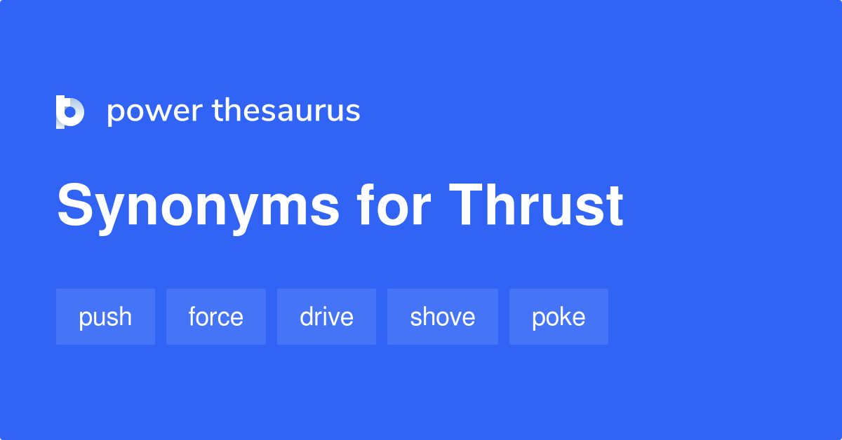 thrust antonym