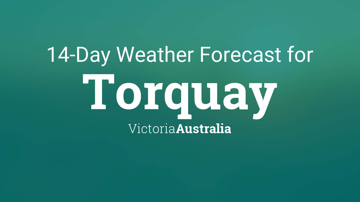 victoria 14 day forecast