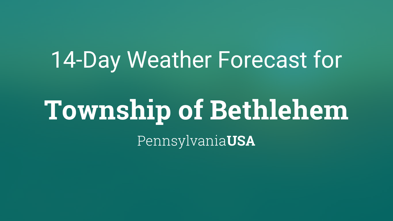 weather for bethlehem pa tomorrow