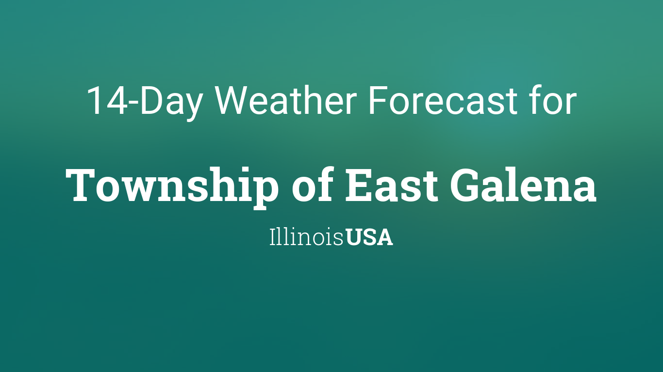 weather in galena il 10 day forecast