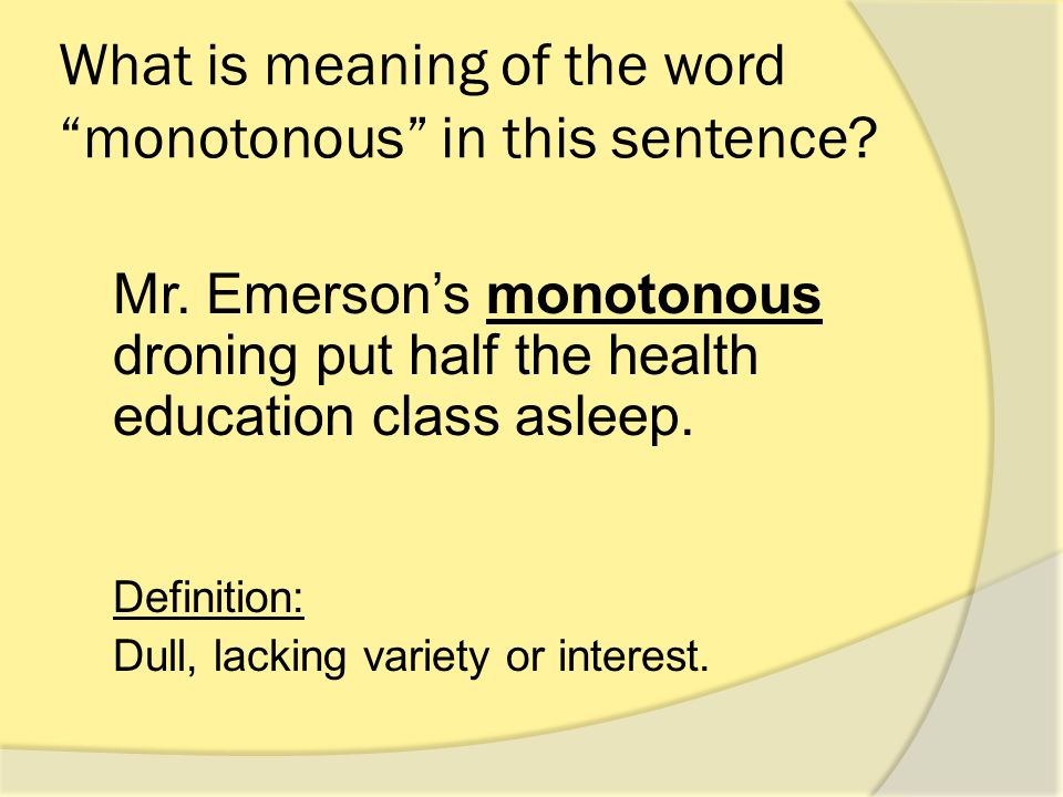 what does the word monotonous mean